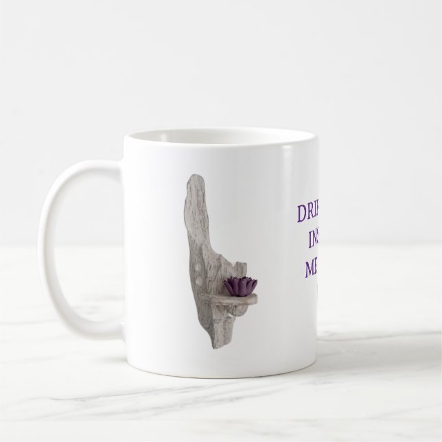 DRIFTWOOD INSPIRES ME EVERY DAY. COFFEE MUG KAFFEETASSE (Links)