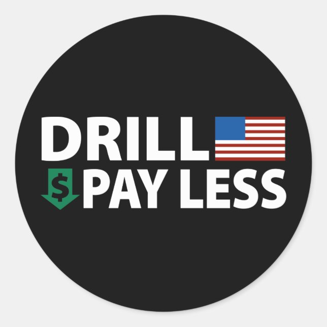 Drill America Pay Weniger Runder Aufkleber (Vorderseite)