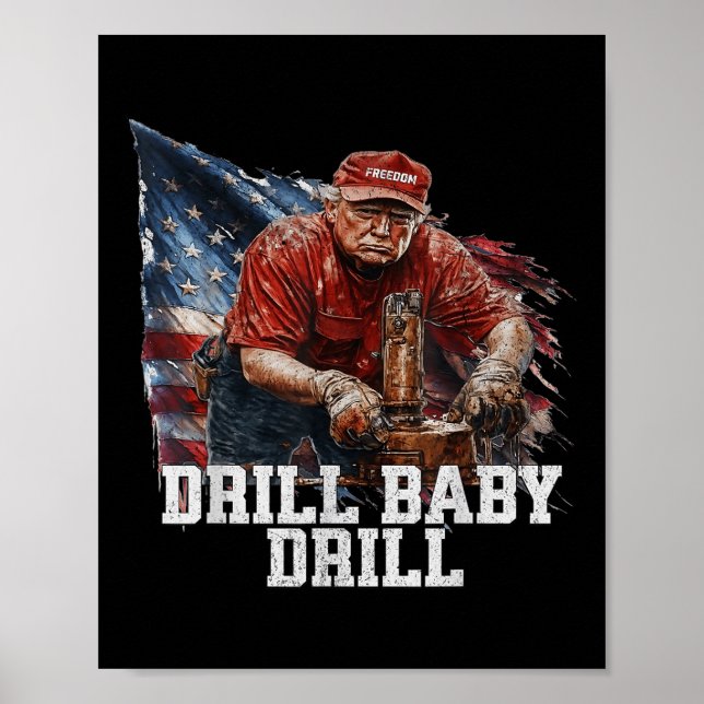 Drill Baby Drill American 2025 Trump Präsident USA Poster (Vorne)