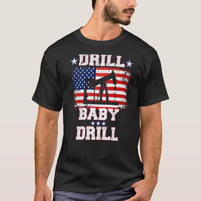 Drill Baby Drill American Flag Oilrig Oilfield T-Shirt (Vorderseite)