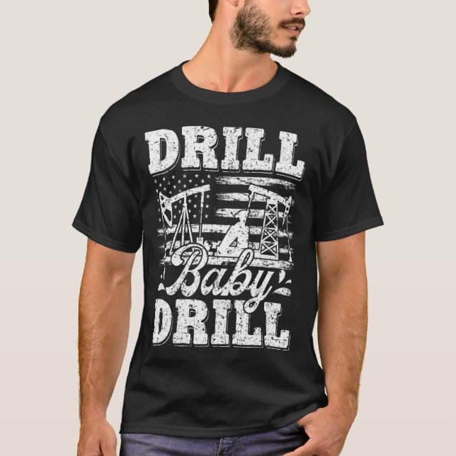 Drill Baby Drill American Flag Oilrig Oilfield Tra T-Shirt (Vorderseite)