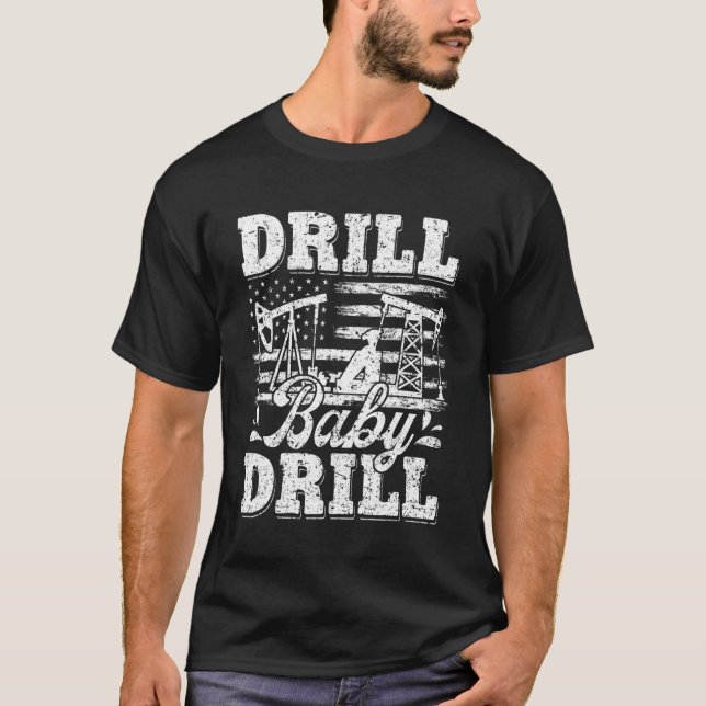 Drill Baby Drill American Flag Oilrig Oilfield Tra T-Shirt (Vorderseite)