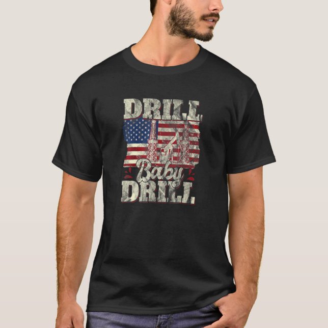Drill Baby Drill American Flag Oilrig Oilfield Tra T-Shirt (Vorderseite)