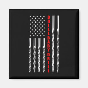 Drill Baby Drill American Flag Patriotic Donald Tr Magnet