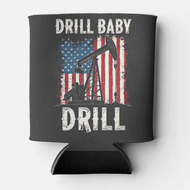 Drill Baby Drill American Trump Energy Economy Dosenkühler (Vorderseite)