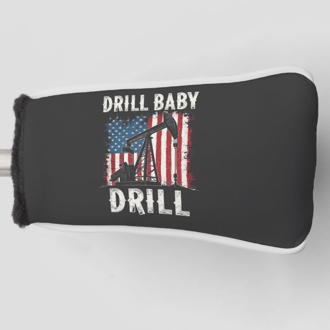 Drill Baby Drill American Trump Energy Economy Golf Headcover (Vorderseite)