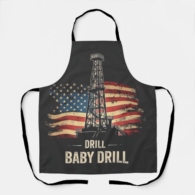 Drill Baby Drill American Trump Energy Economy Schürze (Vorderseite)