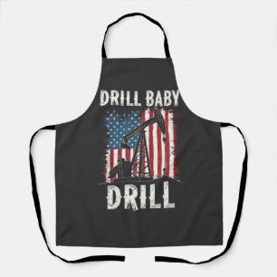 Drill Baby Drill American Trump Energy Economy Schürze
