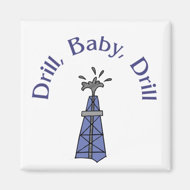 Drill, Baby, Drill Magnet (Vorne)