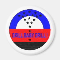 DRILL BABY DRILL !