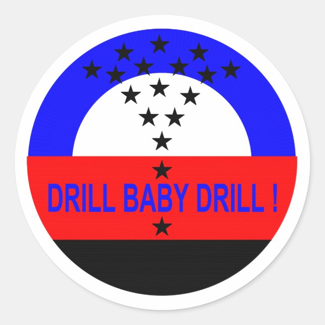 DRILL BABY DRILL_STICKER 3" RUNDER AUFKLEBER (Vorderseite)