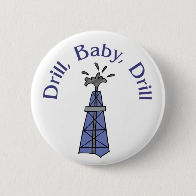 Drill, Baby, Drill-Taste Button (Vorderseite)