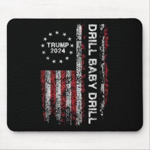 Drill Baby Drill Trump 2024 Präsident Election Rep Mousepad
