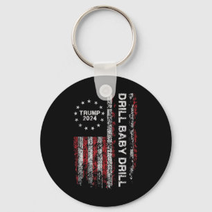 Drill Baby Drill Trump 2024 Präsident Election Rep Schlüsselanhänger