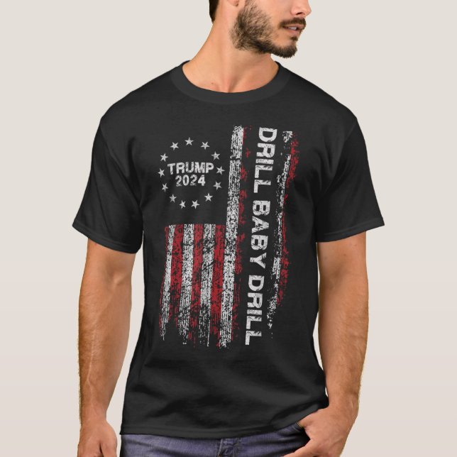 Drill Baby Drill Trump 2024 Präsident Election Rep T-Shirt (Vorderseite)