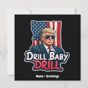 Drill Baby Drill Trump 2025 Amerikas Unabhängigkei Einladung