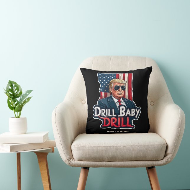 Drill Baby Drill Trump 2025 Amerikas Unabhängigkei Kissen (Stuhl )