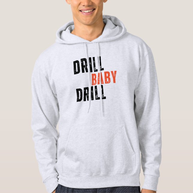 Drill Baby Sweatshirt (Vorderseite)