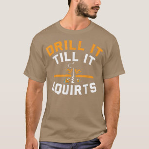 Drill it bis es quirts Funny Winter Ice Fishing  T-Shirt