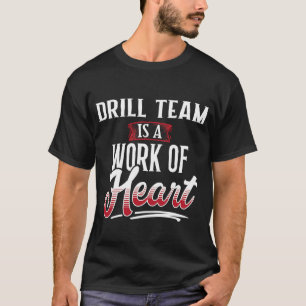 DRILL TEAM ist ein Werk für Frauen T-Shirt