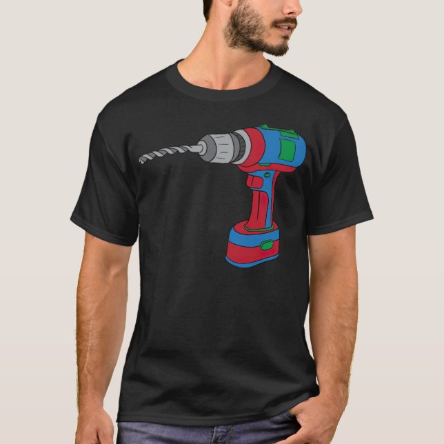 Drill Tool Cordless Drill Screwdriver Bake T-Shirt (Vorderseite)