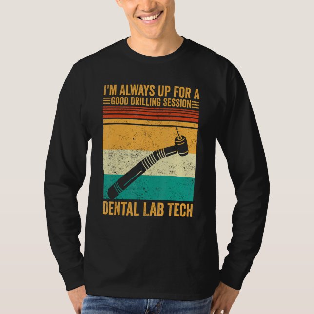 Drilling Dental Lab Tech Technician Technician T-Shirt (Vorderseite)