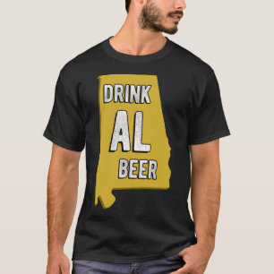 Drink AL Beer Staat Alabama Beer Birmingham Hun T-Shirt