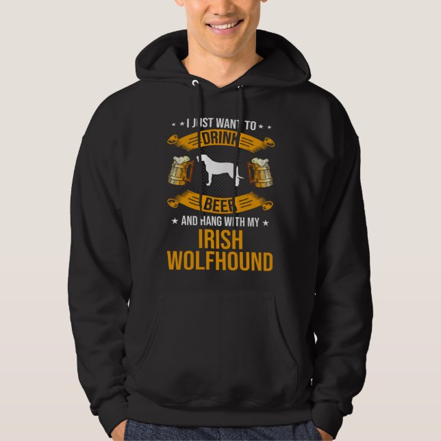 Drink Beer and Hang with My Irish Wolfhound Dog Hoodie (Vorderseite)