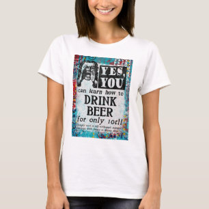 Drink Beer - Funny Vintage Ad T-Shirt