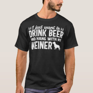 Drink Beer Funny Weiner Daschund Dog Vater Fathers T-Shirt
