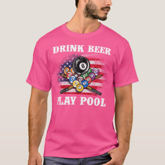 Drink Beer Play Pool I Funny Pool Billard Player T-Shirt