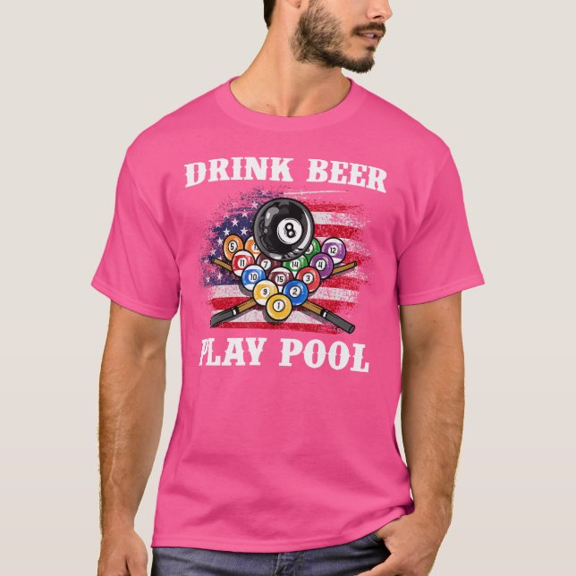 Drink Beer Play Pool I Funny Pool Billard Player T-Shirt (Vorderseite)