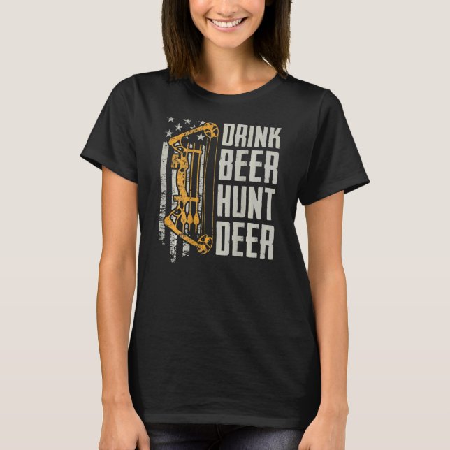 Drink Bier Jagen Hirsche Jagen Drink Bogenschießen T-Shirt (Vorderseite)