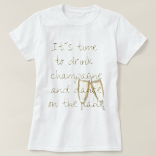 Drink champagne T-Shirt