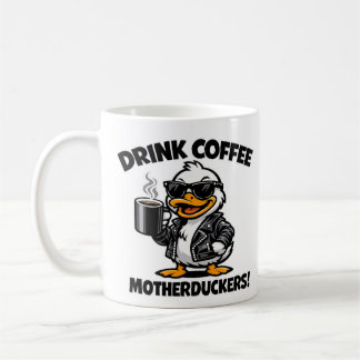 Drink Coffee Motherduckers Funny Mug Kaffeetasse