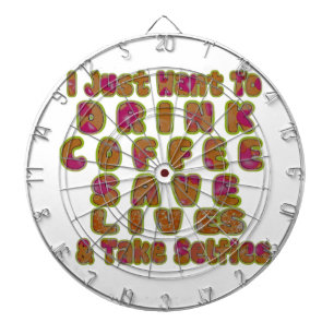 Drink Coffee Rett Lives & Take Selfy Art Print Dartscheibe