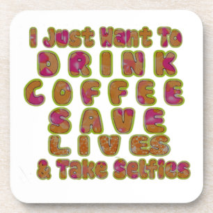 Drink Coffee Rett Lives & Take Selfy Art Print Getränkeuntersetzer