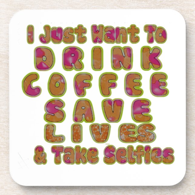 Drink Coffee Rett Lives & Take Selfy Art Print Getränkeuntersetzer (Vorderseite)