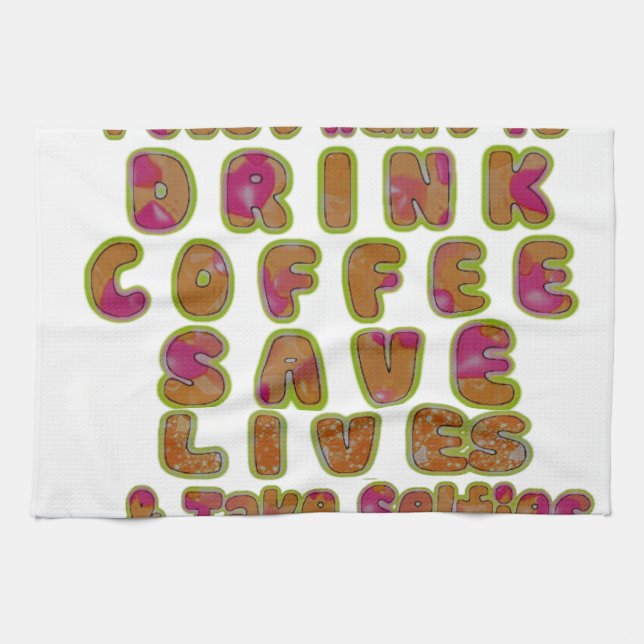 Drink Coffee Rett Lives & Take Selfy Art Print Küchentuch (Horizontal)