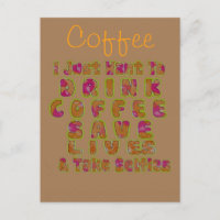Drink Coffee Rett Lives & Take Selfy Art Print
