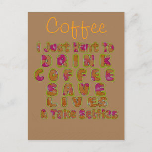 Drink Coffee Rett Lives & Take Selfy Art Print Postkarte