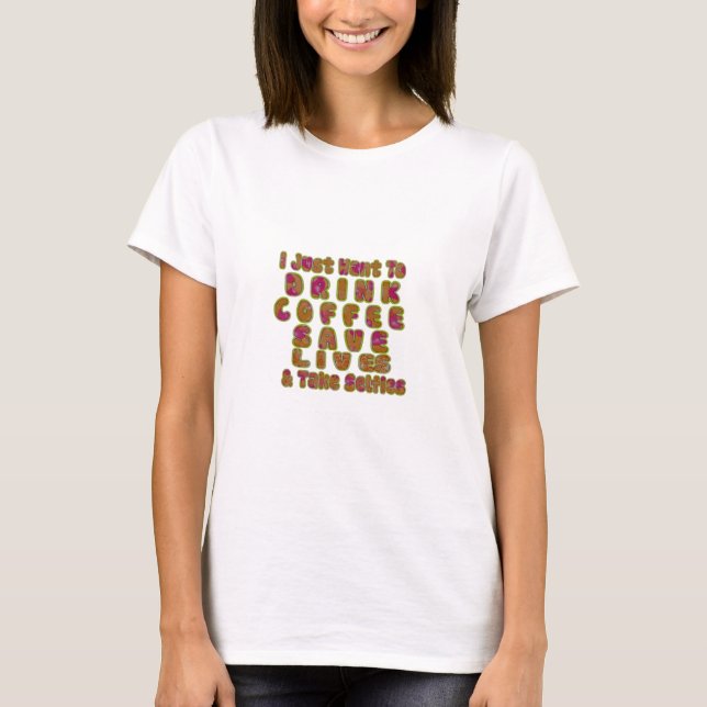 Drink Coffee Rett Lives & Take Selfy Art Print T-Shirt (Vorderseite)