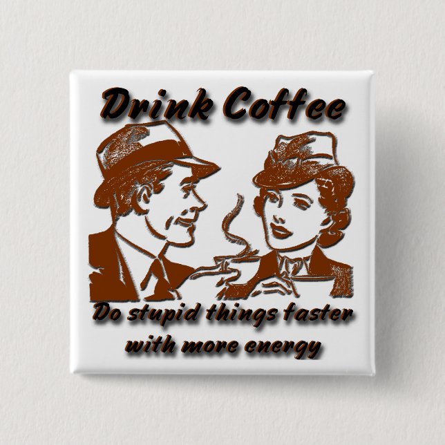 Drink Coffee Square Button (Vorderseite)