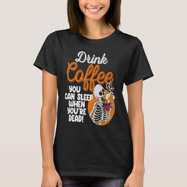 Drink Coffee You Can Sleep When Dead  Women Pirate T-Shirt (Vorderseite)