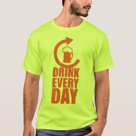 Drink every Day Repeat Bieralkohol aktualisiert T-Shirt