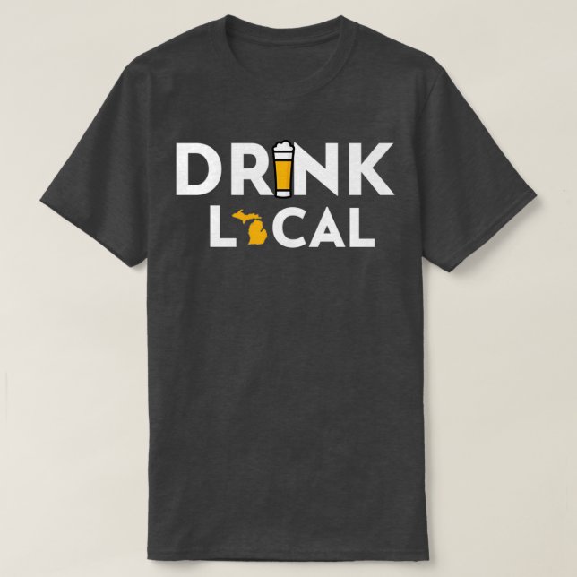 Drink Local Michigan T-Shirt (Design vorne)