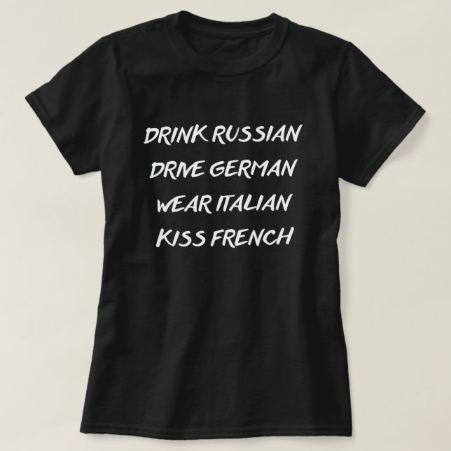 DRINK RUSSISCHE FAHRT DEUTSCHE KÜCHE ITALIENISCHER T-Shirt (Design vorne)