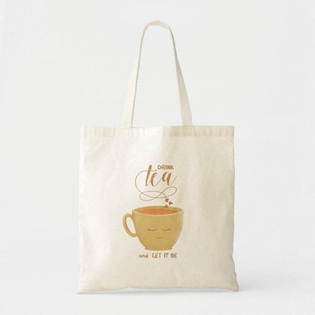 Drink Tea & Let It Be - Tote Bag Tragetasche (Vorne)