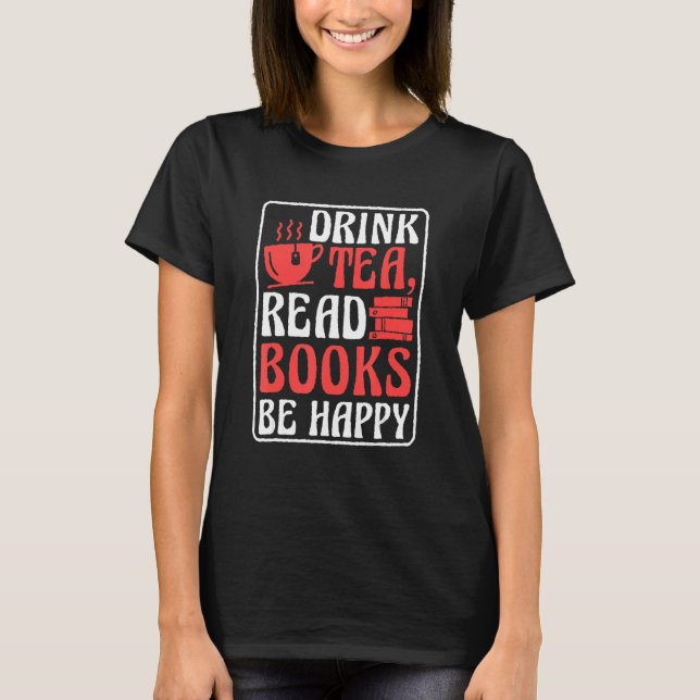 Drink Tea Read Books Be Happy Book Reading und Boo T-Shirt (Vorderseite)