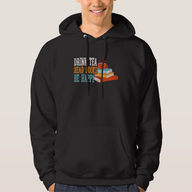 Drink Tea Read Books Be Happy Raglan Baseball 6 Hoodie (Vorderseite)